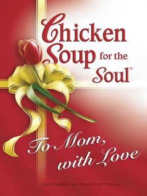 cover image of Chicken Soup for the Soul to Mom, with Love